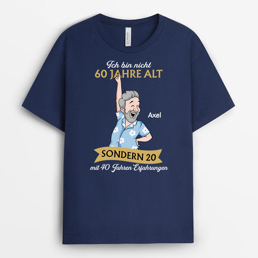 3276AGE2 ich bin keine 60 sondern 20 mit 40 jahren erfahrung  personalisiertes t shirt fur manner zum geburtstag