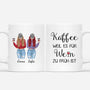 3471MGE1 kaffee weil es fur wein zu fruh ist personalisierte tasse fur beste freundinnen