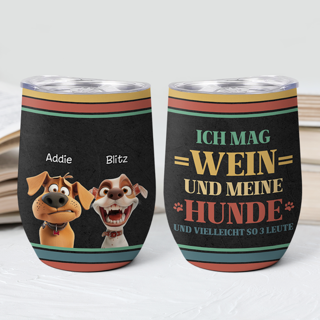 3952TGE2 ich mag wein meine hunde und vielleicht so 3 leute personalisierter weinbecher fur hundeliebhaber 3952T3N0C