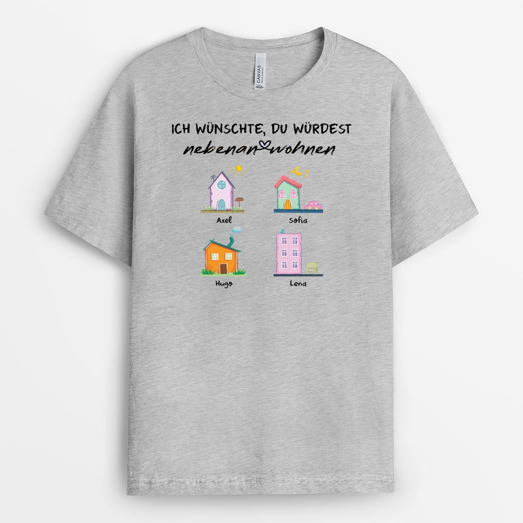 4142AGE2 ich wunschte du wurdest nebenan wohnen personalisiertes t shirt fur beste freunde 4142A5T3F
