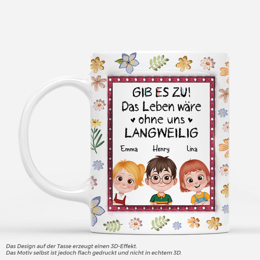 4169MGE1 gib es zu ohne mich ware das leben langweilig personalisierte tasse familie 4169M6T0A_92fd5723 e82a 4195 99bf 27a7cd99d76a