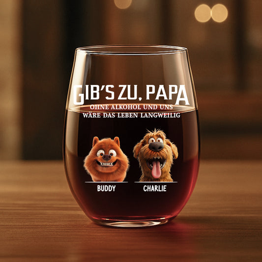 4351IGE1 das leben ware langweilig ohne uns personalisiertes weinglas ohne stiel hunde 4351IKMC