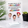 5149RGE2 die arbeit machte uns zu kollegen personalisierte acryl plakette kollegen mit gesicht lustig 5149R3LZO_3ac1efbb 0e98 48dd 9e43 a7f7140a6bb9
