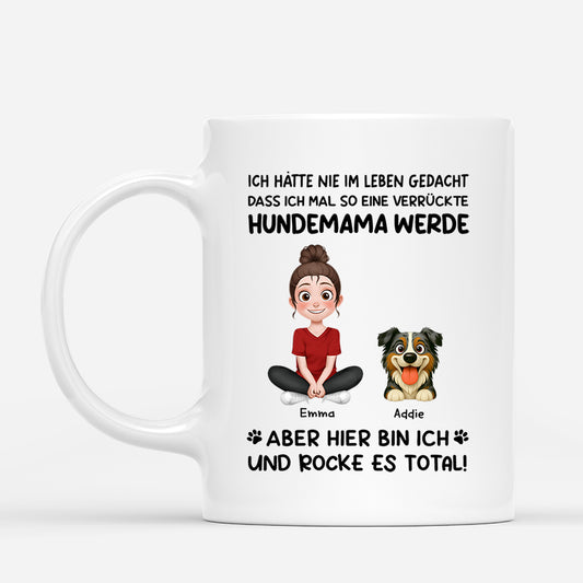 6180MGE1 nie gedacht dass ich zur verruckten hundemama werde personalisierte tasse hund_ 6180MTQZC