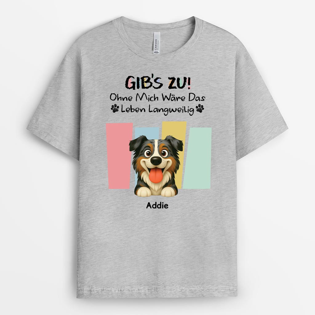 6570AGE1 gibt es zu ohne mich ware das leben langweilig weihnachts t shirt hund personalisiert 6570A3LWC_2