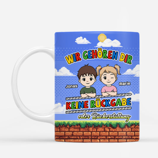 6767MGE1 wir gehoren dir keine ruckgabe keine ruckerstattung lustige mama papa tasse personalisieren pixel 6767MTTMB