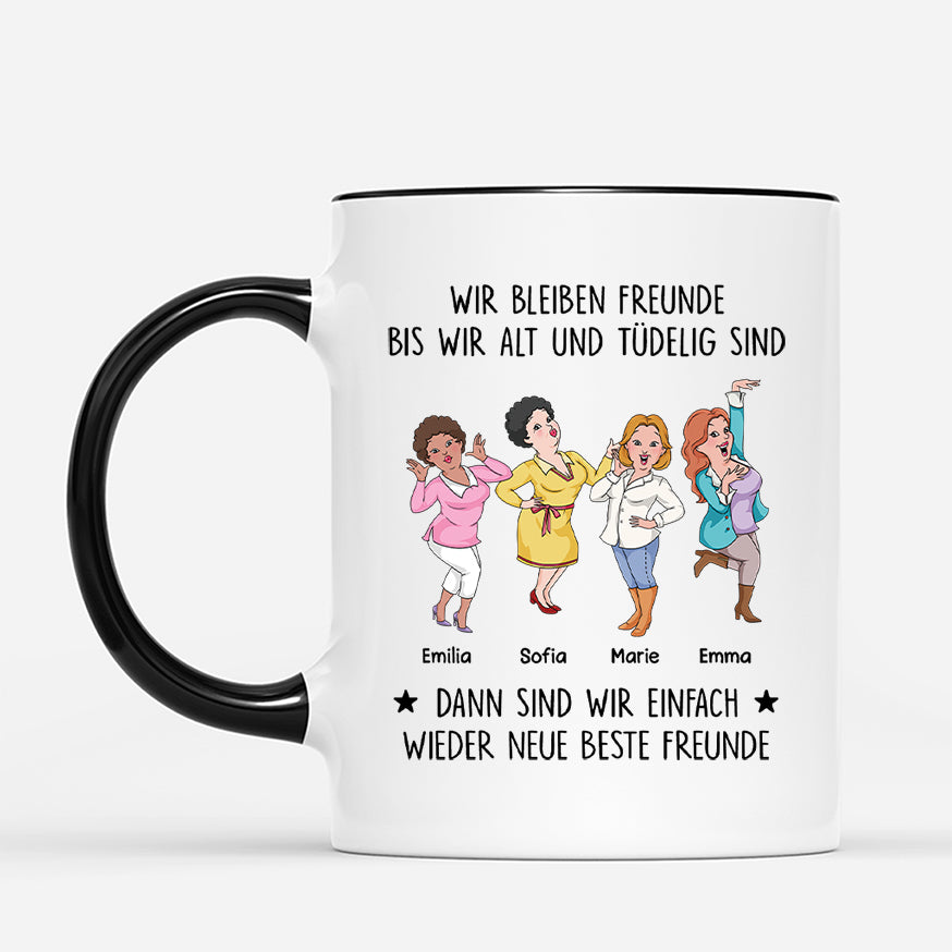 Wir Bleiben Freundinnen Bis Wir Alt Und Tüdelig Sind - Personalisierte Geschenke Beste Freundin