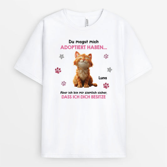 7342AGE1 du hast mich zwar adoptiert aber eigentlich bin ich hier der boss personalisierte geschenke katze  t shirt 7342a8vad