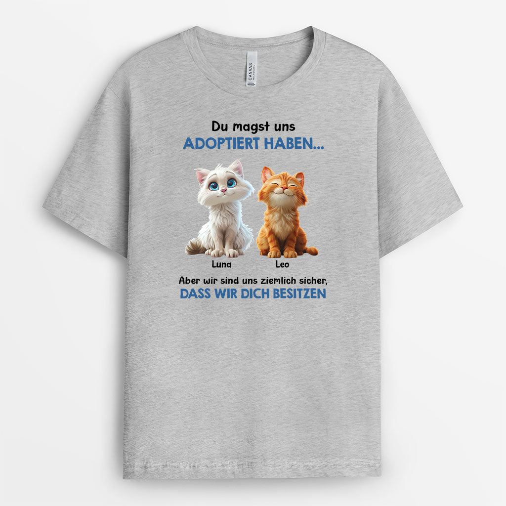 7342AGE2 du hast mich zwar adoptiert aber eigentlich bin ich hier der boss personalisierte geschenke katze  t shirt 7342a8vad