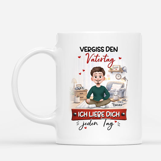 8154MGE1 vergiss den vatertagmuttertag ich liebe dich jeden tag personalisiertes geschenk  mama papa tasse 8154mspab_847affcc 8624 486e b3d8 4133d9d870b6