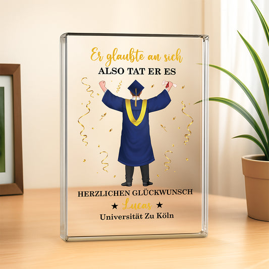 8635RGE2 sie glaubte an sich also tat sie es personalisierte geschenke abschluss  rechteck acrylplakette frauen manner 8635r6dca