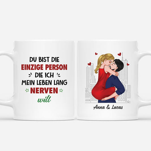 8711MGE1 du bist die einzige person die ich mein leben lang nerven will personalisierte partnertassen 8711mnqtg