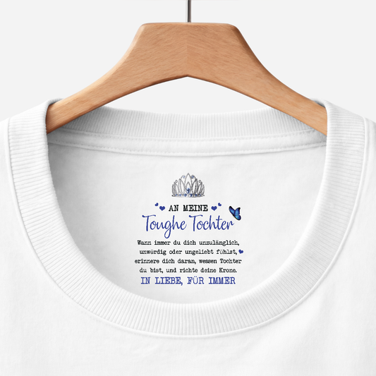 8943AGE1 an meine toughe tochter personalisierte geschenke fur frauen  weisses t shirt nackenlabel drucken 8943aasfra