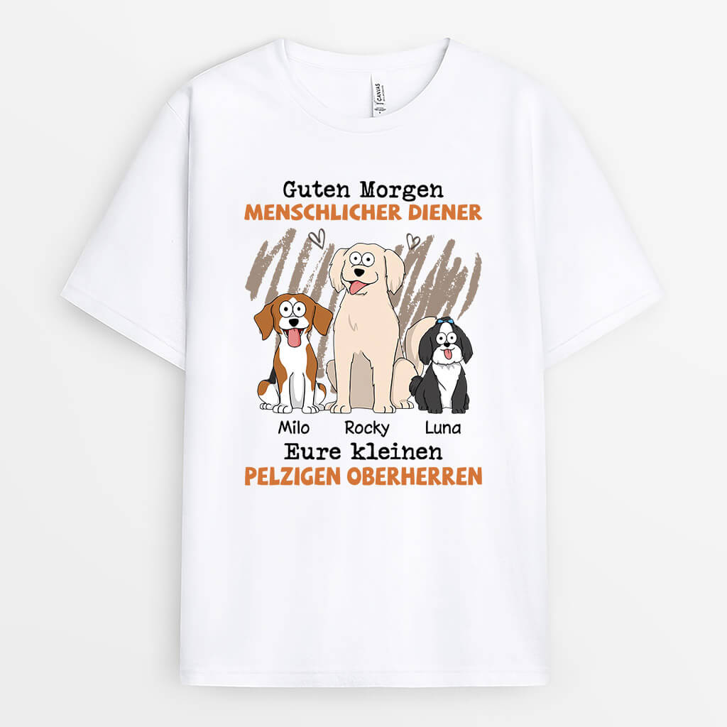 Guten Morgen Menschlicher Diener Mit Hunden - Personalisiertes Geschenk | T-shirt für Hundeliebhaber
