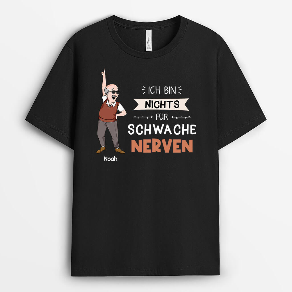 Ich Bin Nichts Für Schwache Nerven - Personalisiertes Geschenk | T-Shirt für Männer