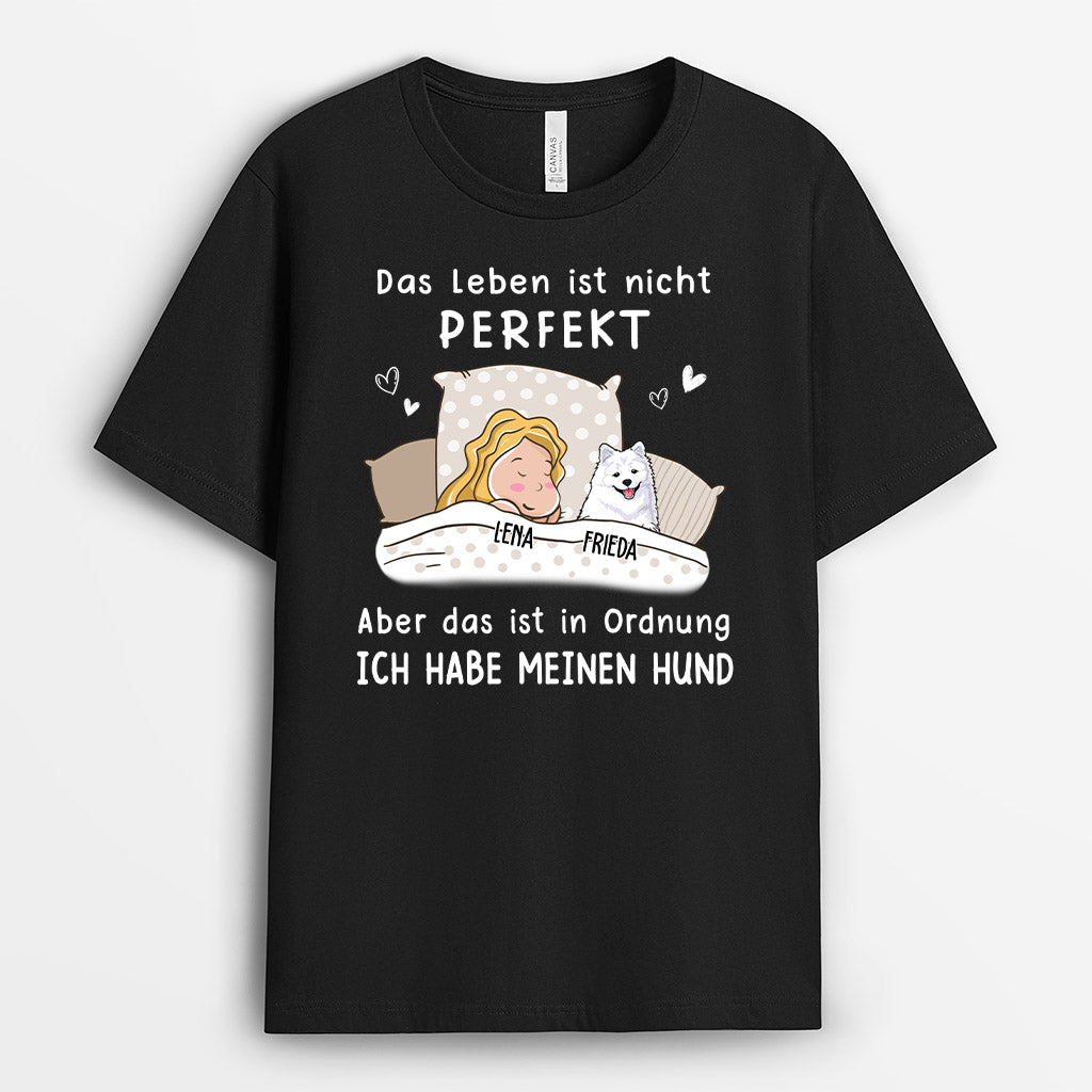 Das Leben ist nicht perfekt - Personalisierte Geschenke | T-Shirt für Hundeliebhaber